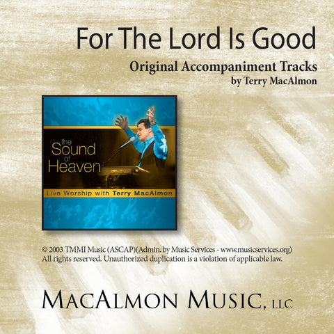 For The Lord Is Good (Accompaniment Tracks Download)