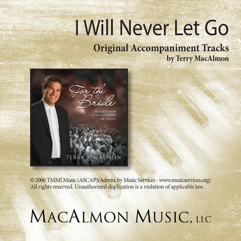 I Will Never Let Go (Accompaniment Tracks Download)